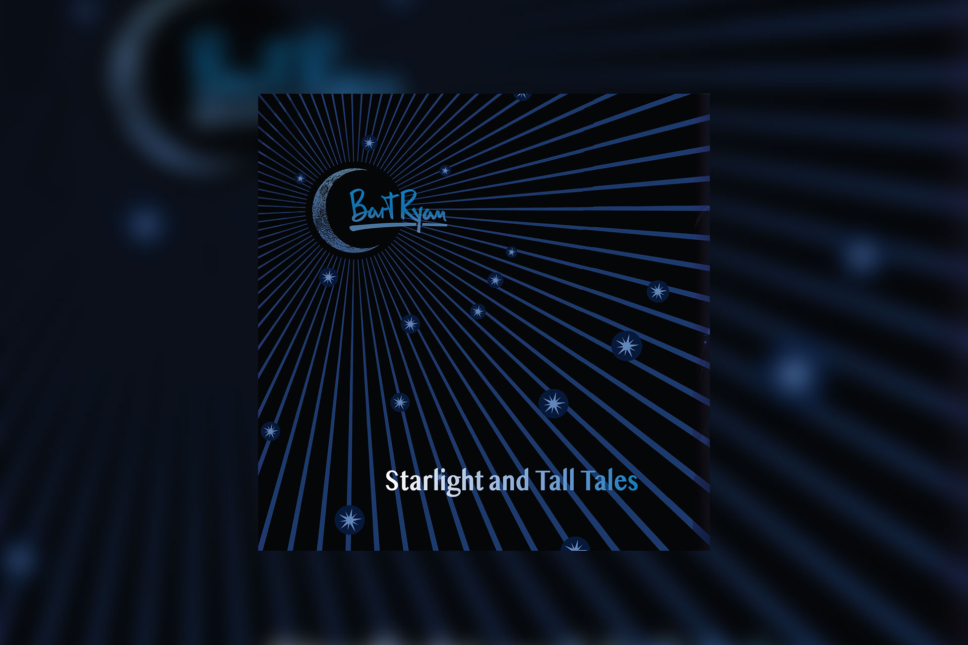 Bart Ryan - Starlight and Tall Tales